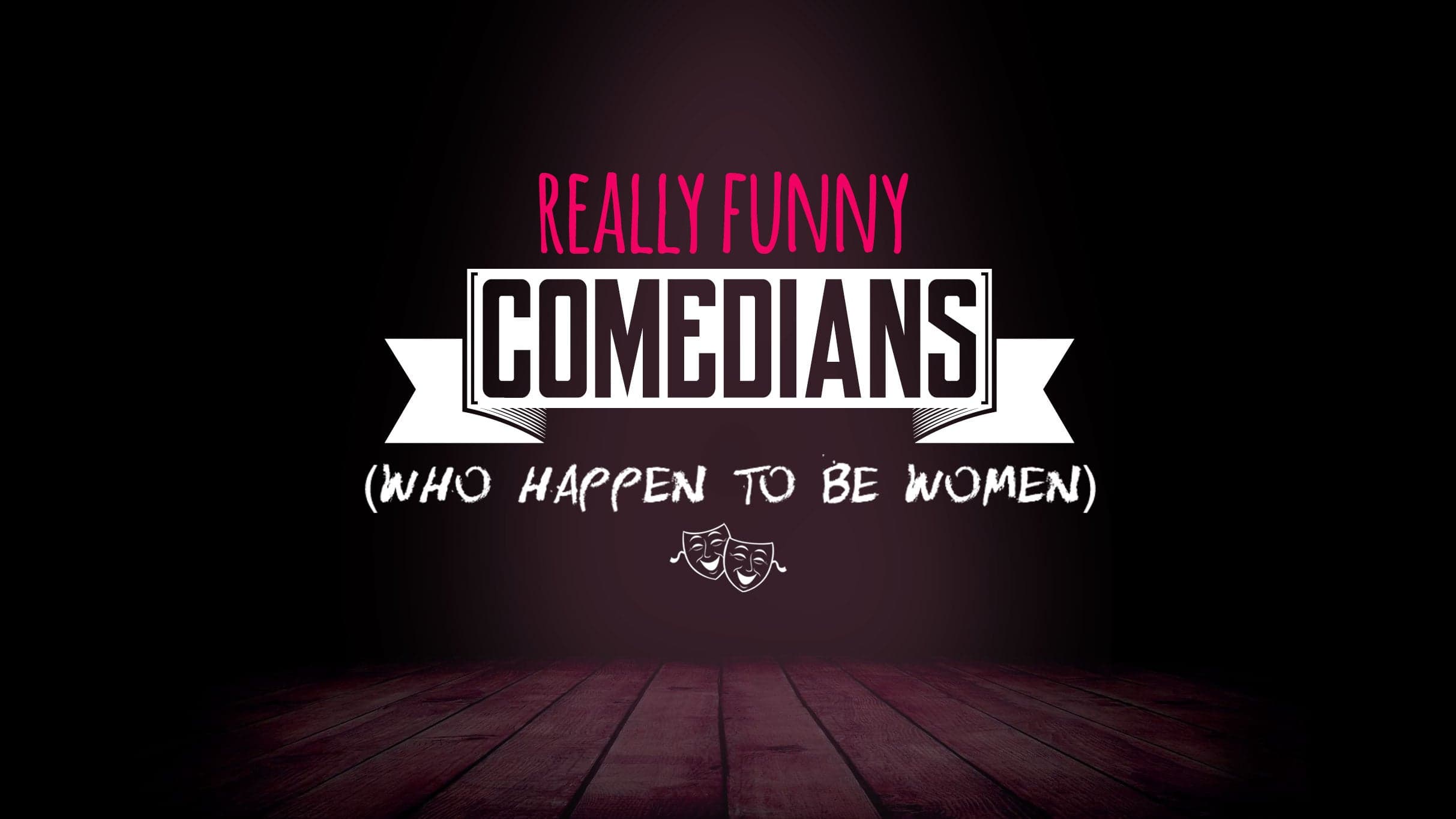 Really Funny Comedians (Who Happen to Be Women) w/ Felicia Folkes