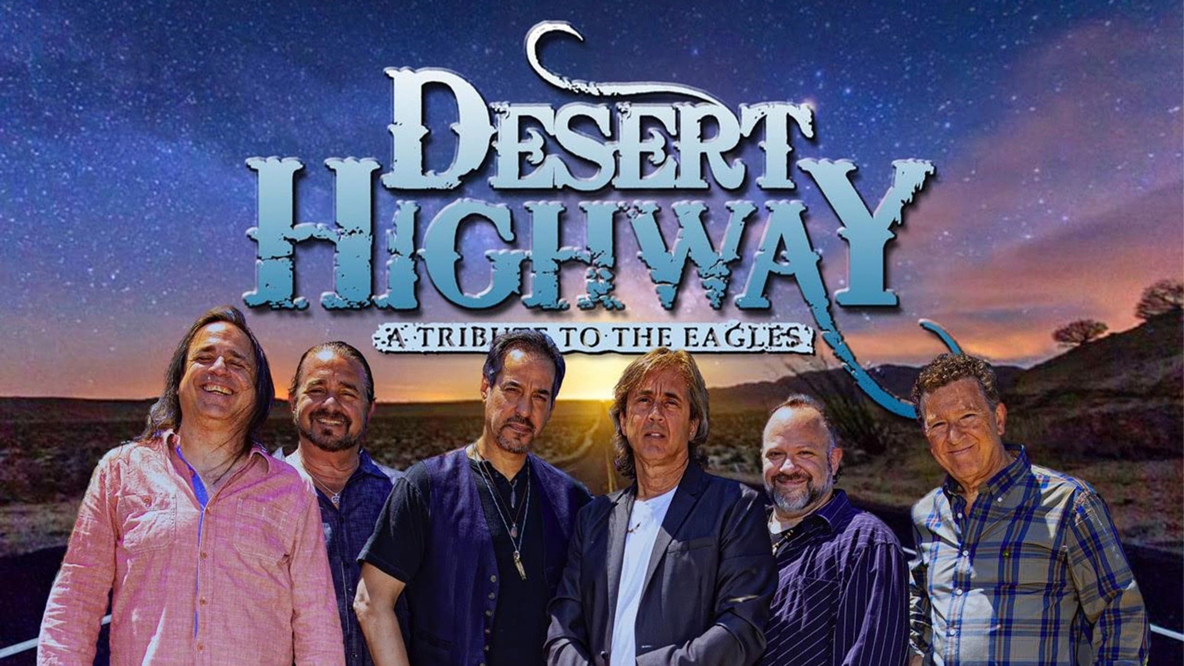Desert Highway: A Tribute to The Eagles (Night One) The Final Tour