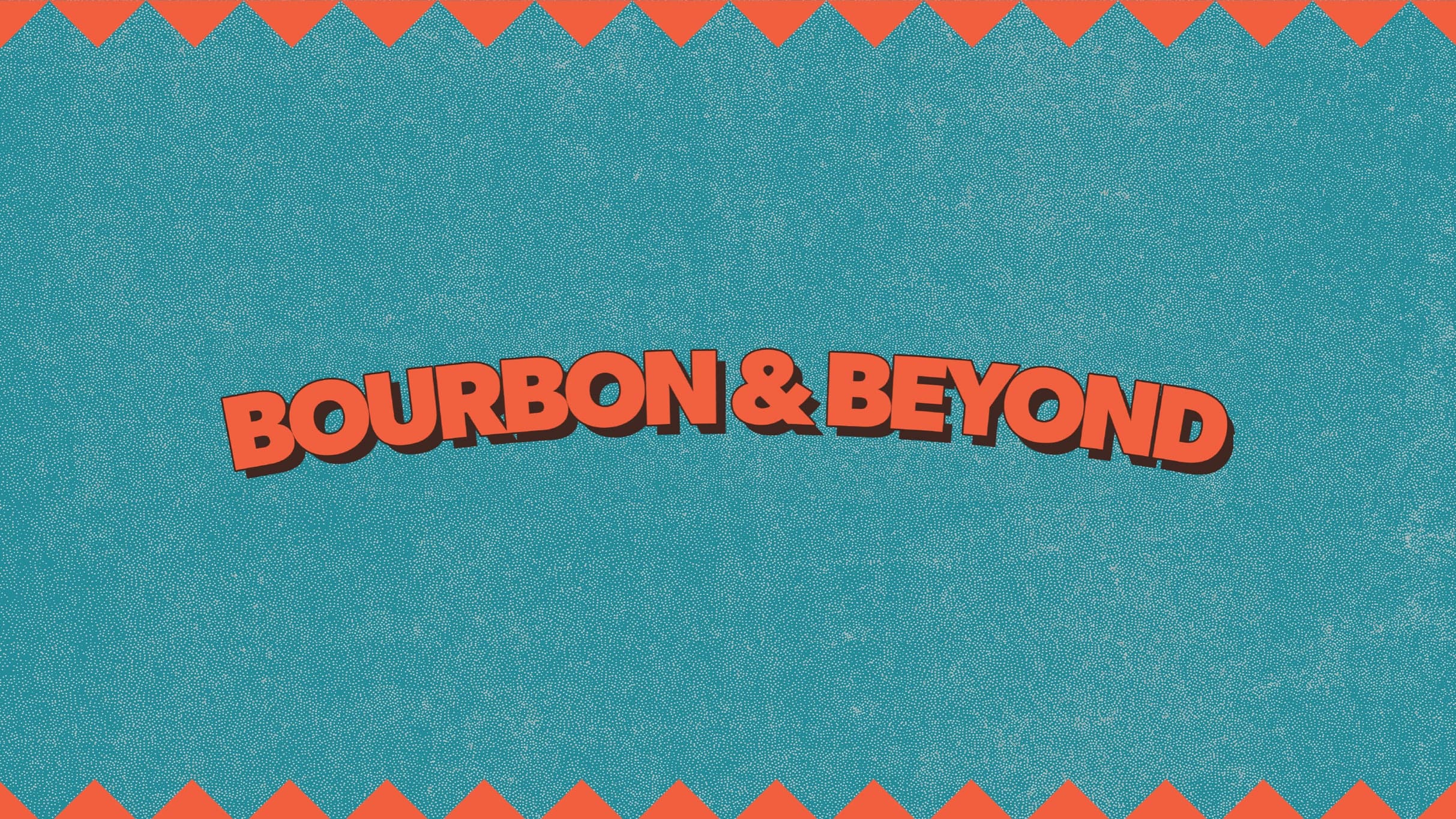 Bourbon & Beyond