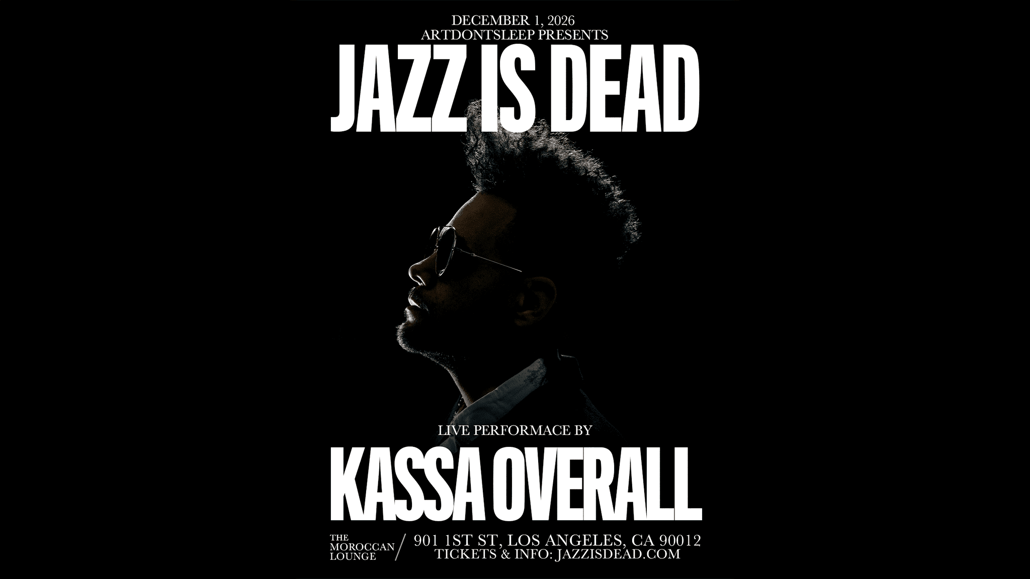 ARTDONTSLEEP Presents: Jazz Is Dead ft. Kassa Overall
