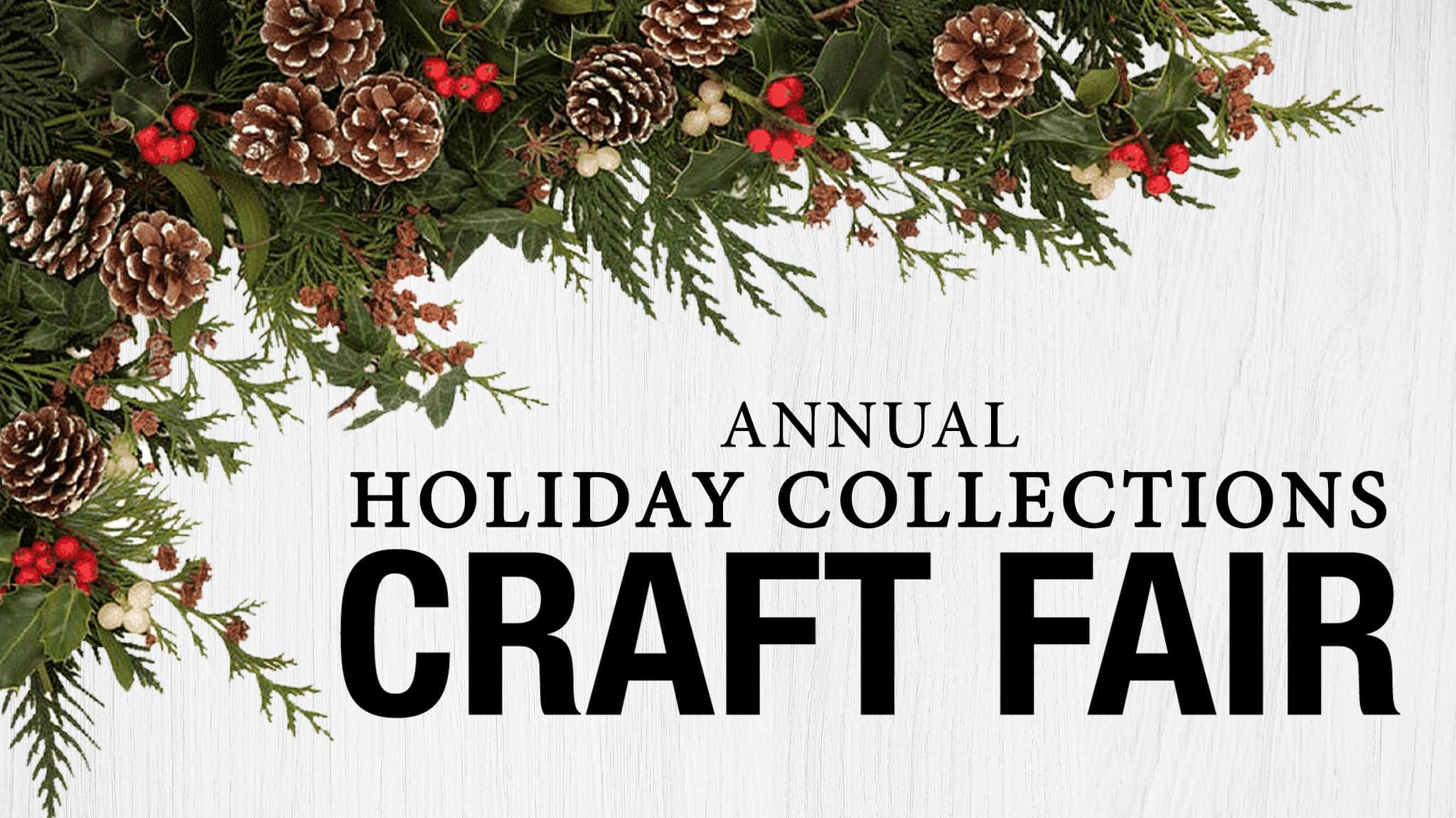 Holiday Collections Craft Fair Sunday Pass