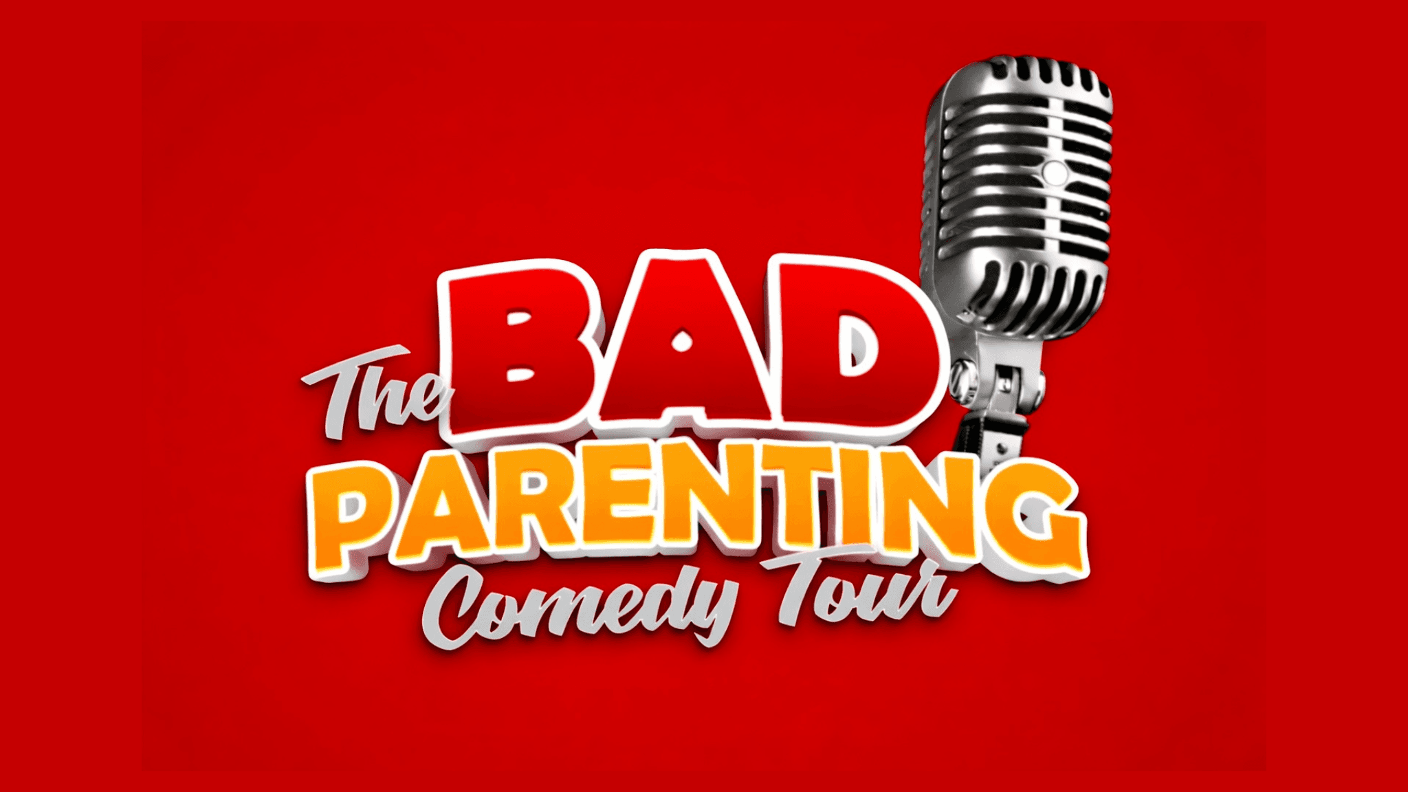 The Bad Parenting Comedy Tour