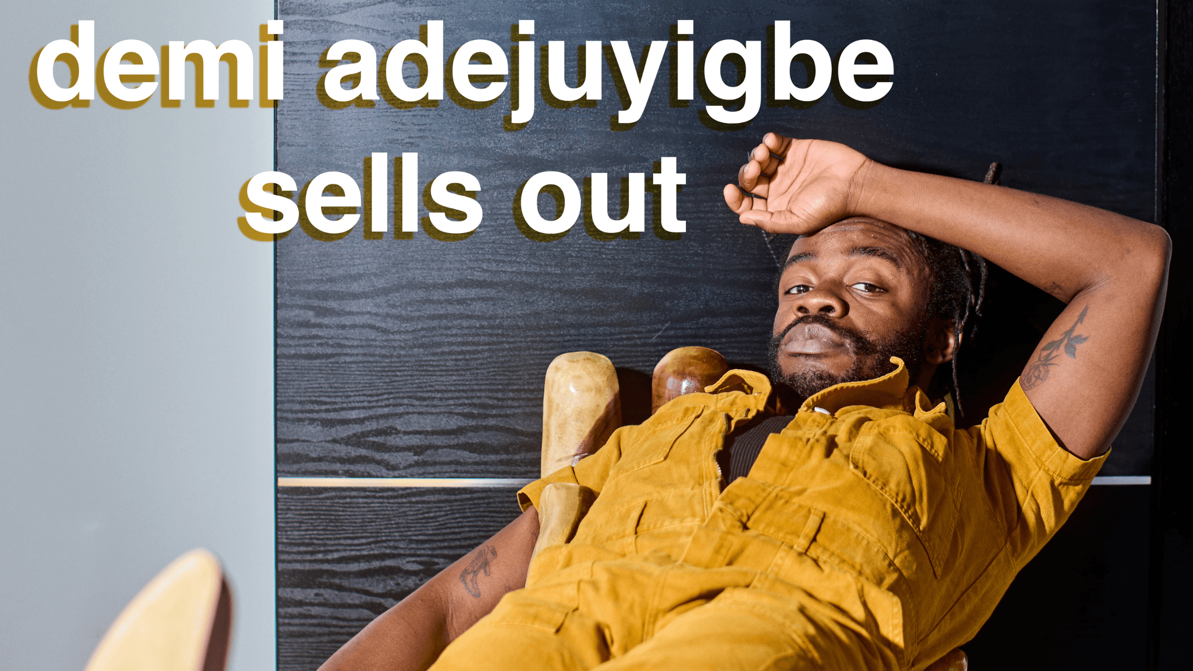 Demi Adejuyigbe Sells Out