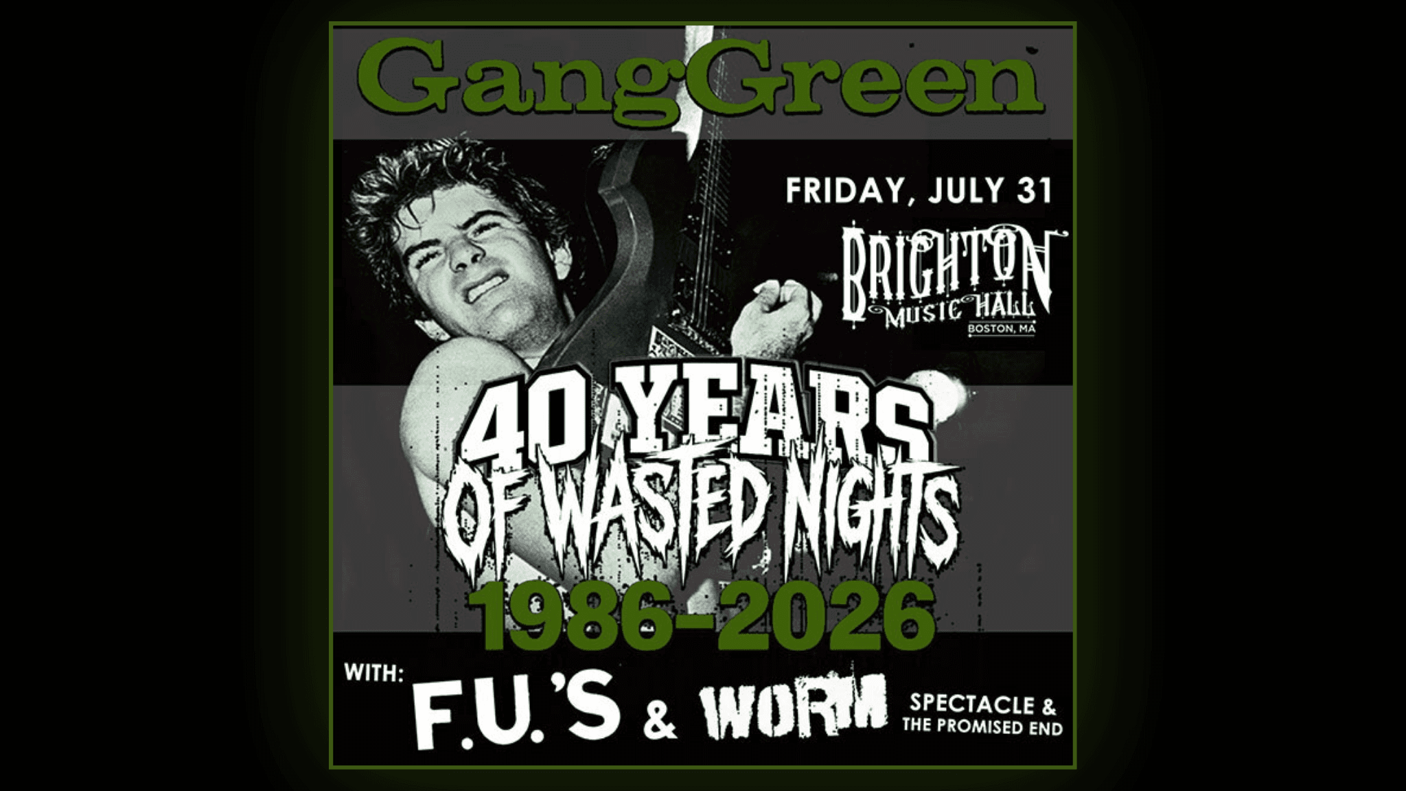 GANG GREEN: 40th Anniversary (18+)
