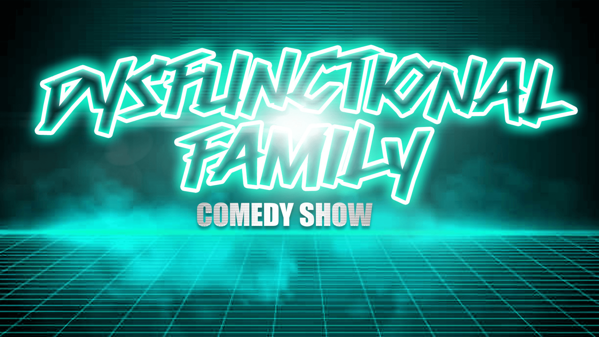 Dysfunctional Family Comedy Show