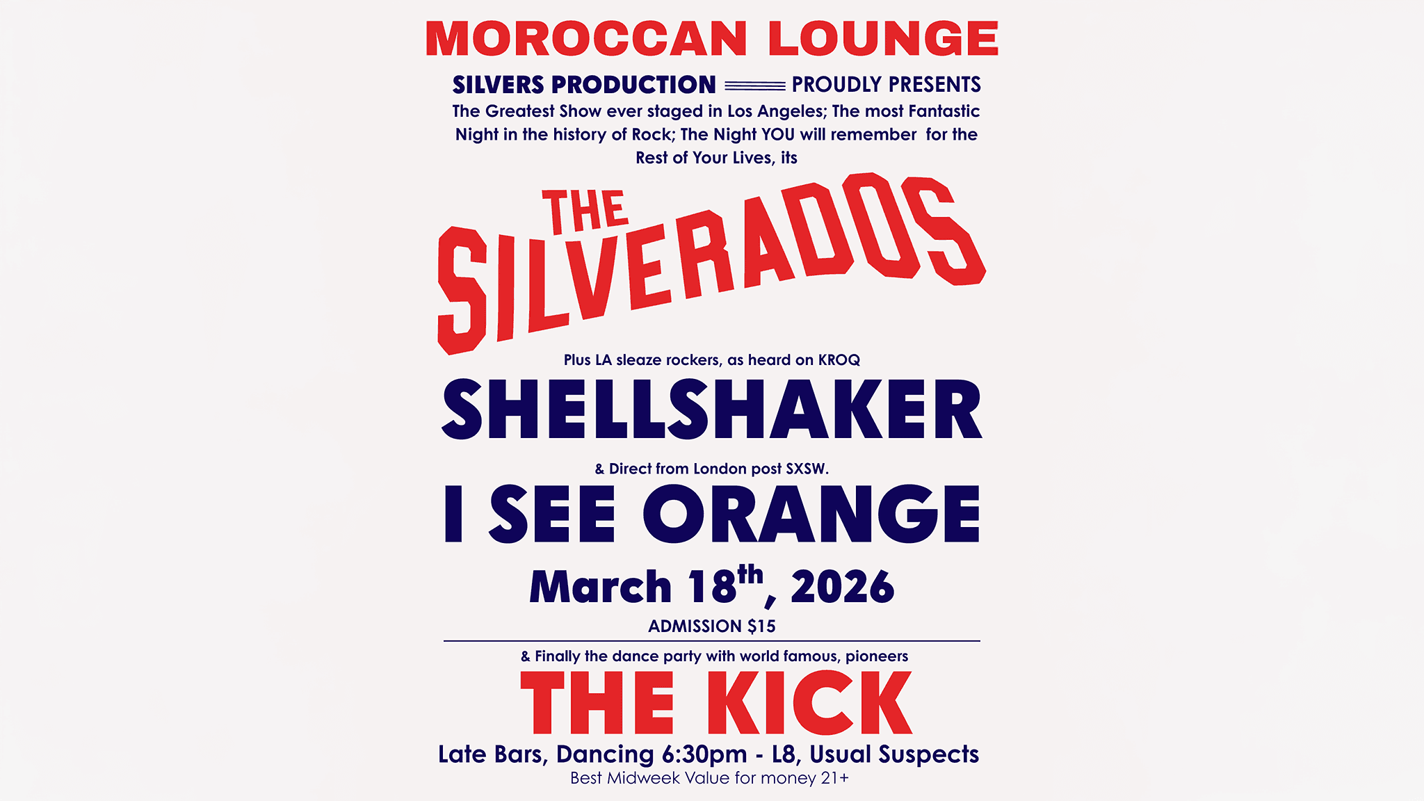 The Silverados, Shellshaker, I See Orange & The Kick