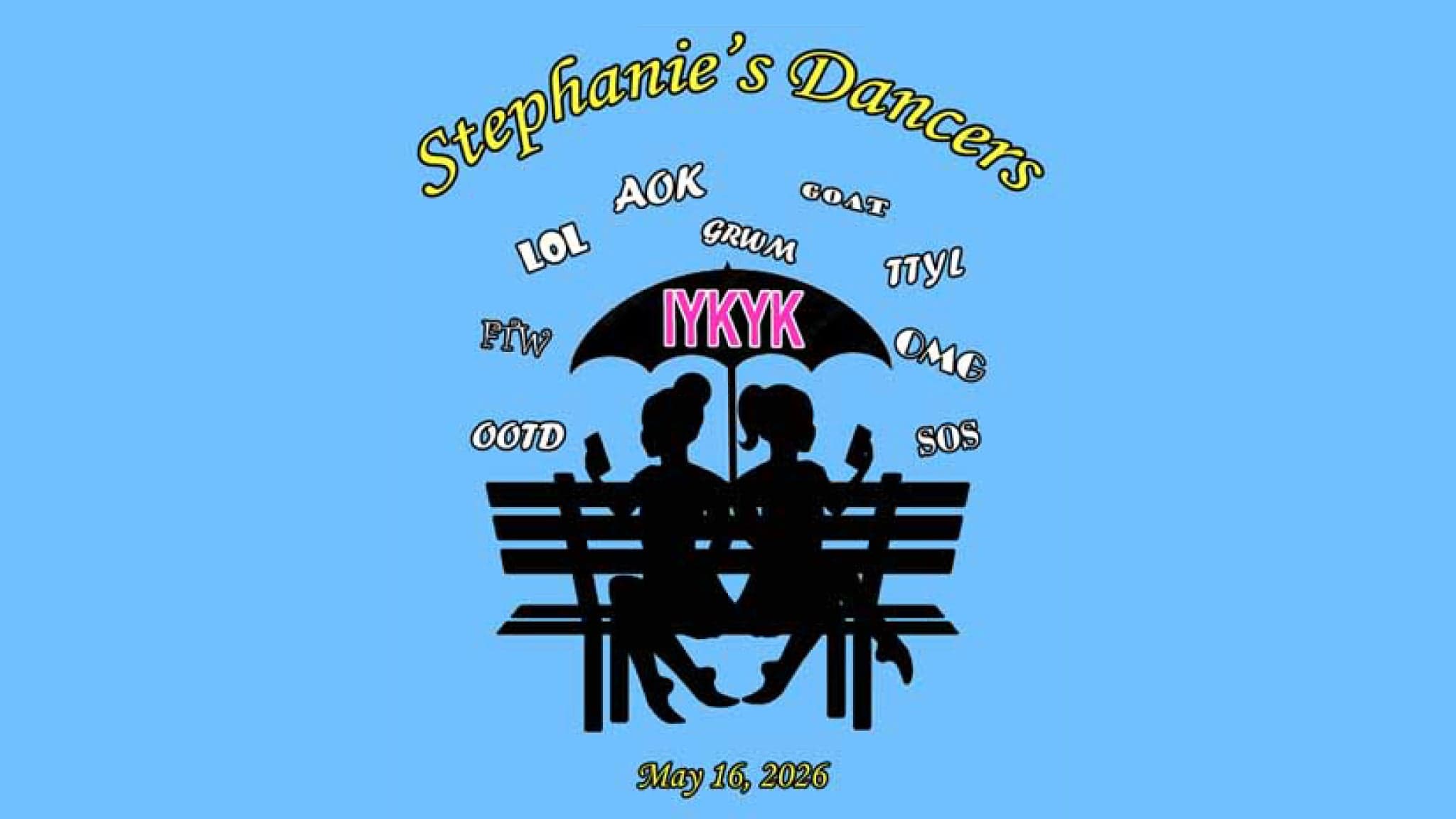 IYKYK - Presented by Stephanie's Dancers