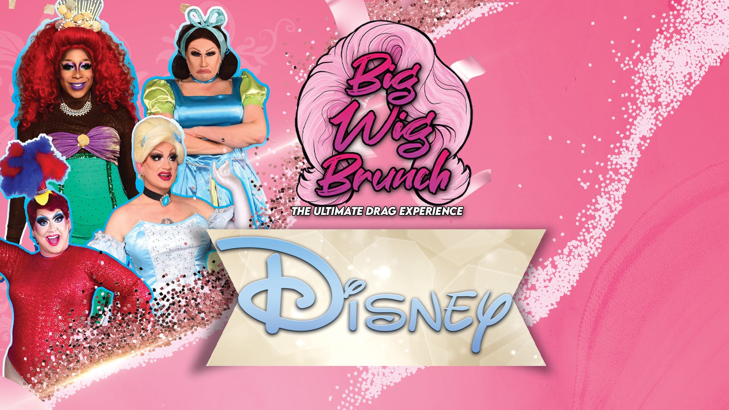 Big Wig Disney Brunch: The Ultimate Drag Experience