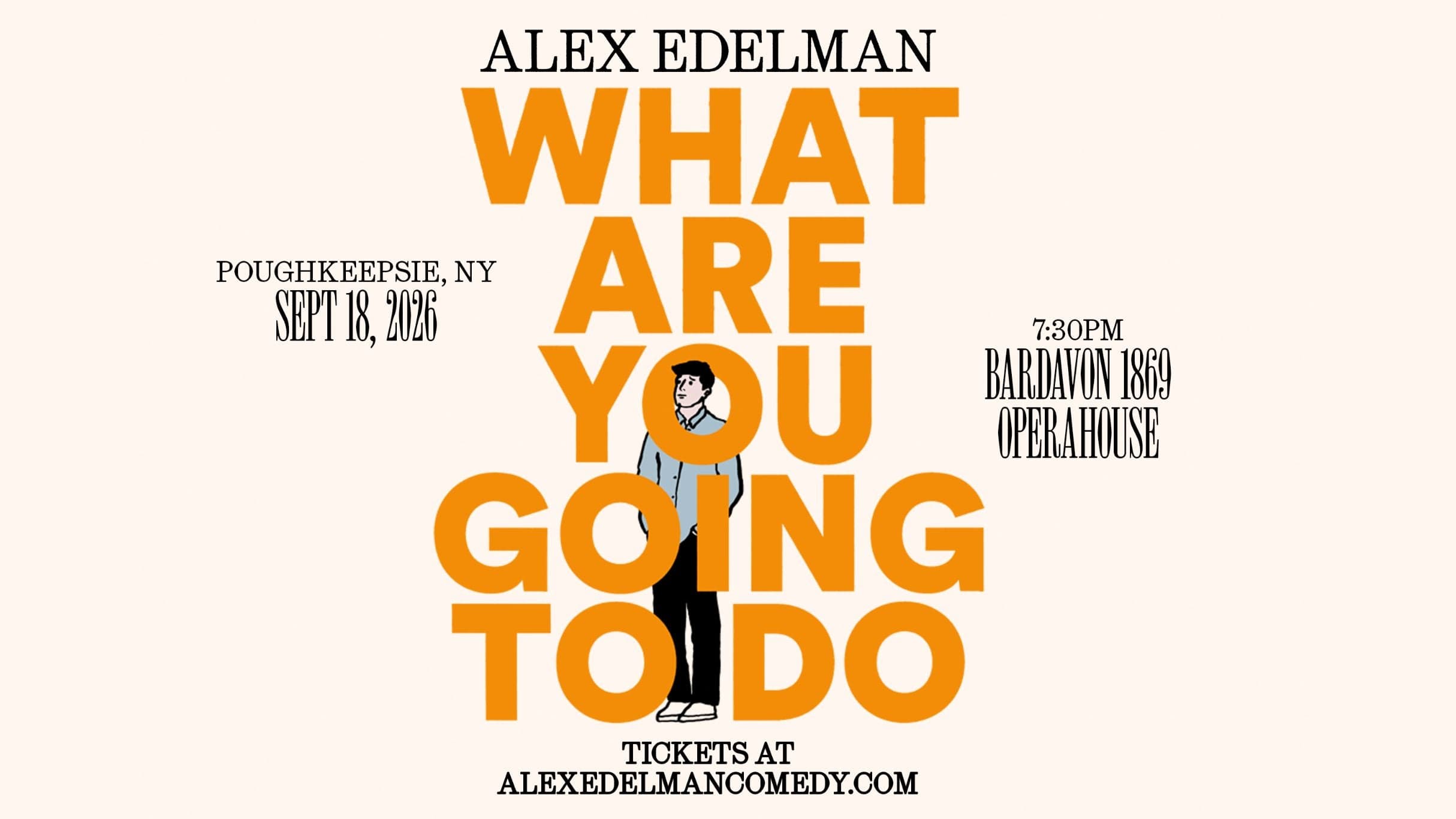 Alex Edelman: What Are You Going To Do