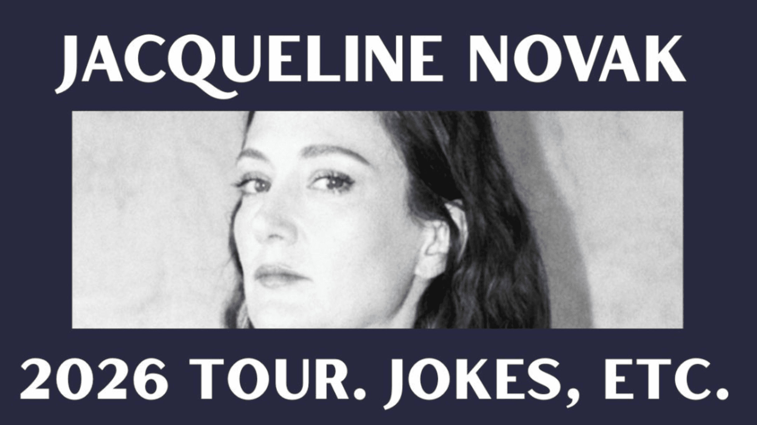 JACQUELINE NOVAK: 2026 TOUR 