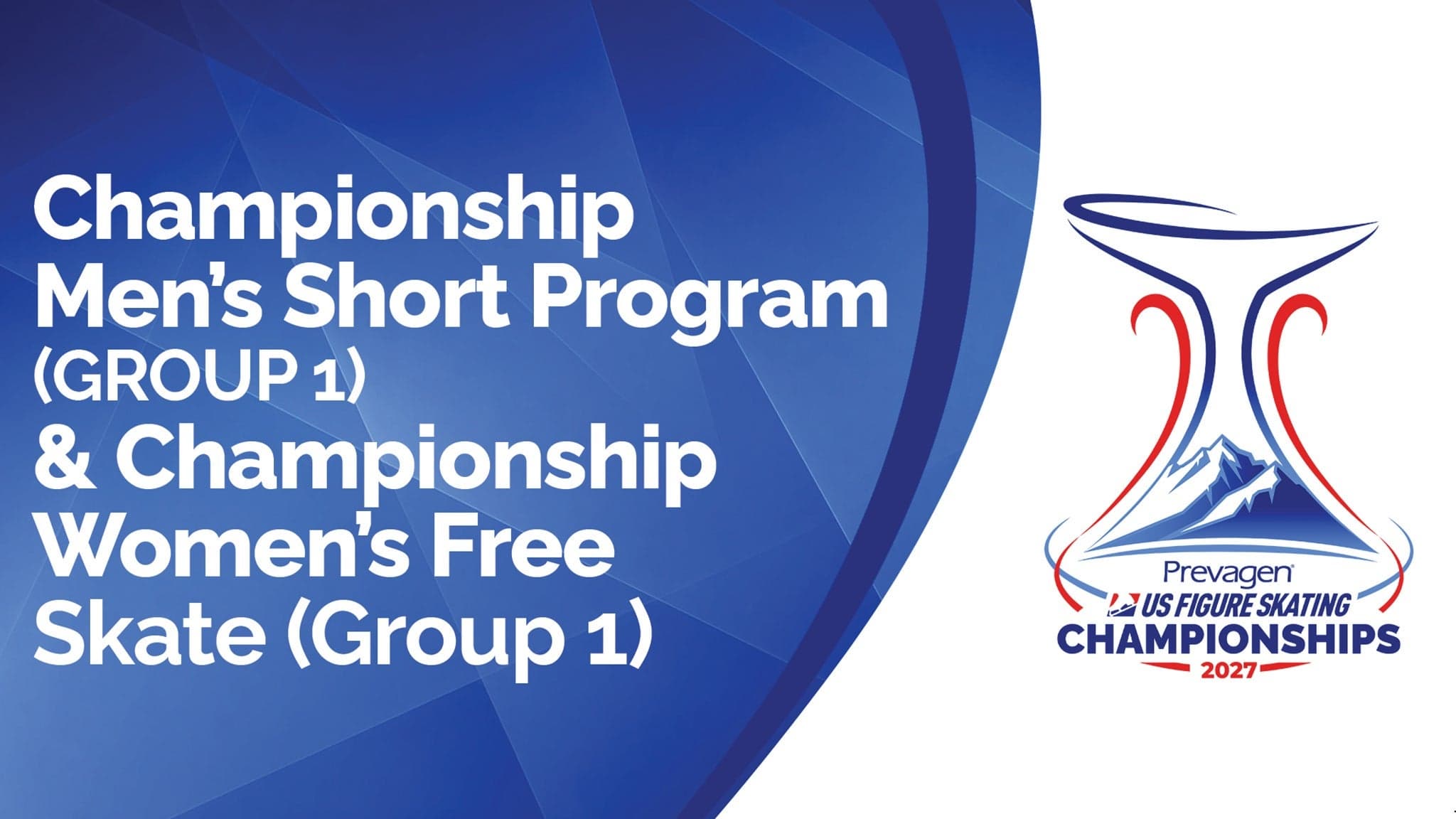 Championship - Men's Short Program (1) & Women's Free Skate (1)