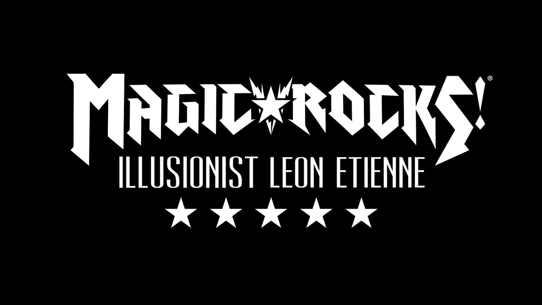 Magic Rocks! Illusionist Leon Etienne