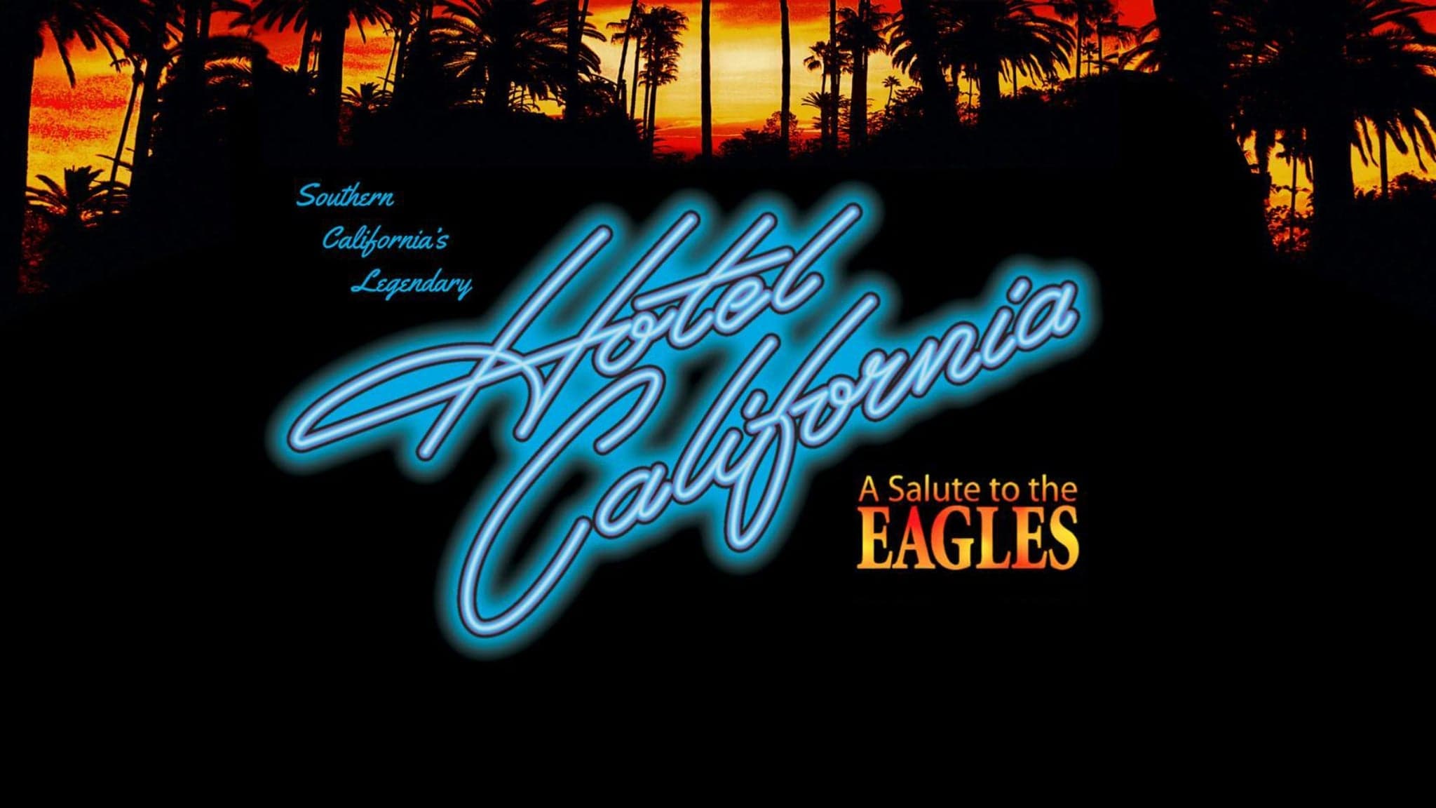 Hotel California - A Salute to The Eagles