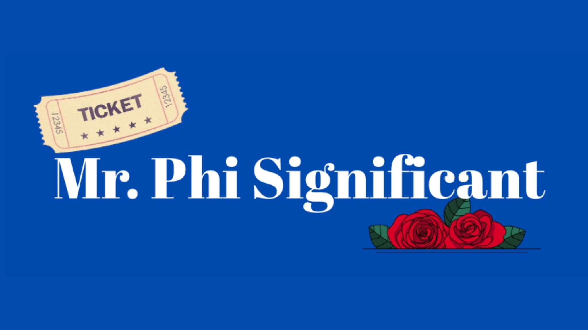 Mr. Phi Significant