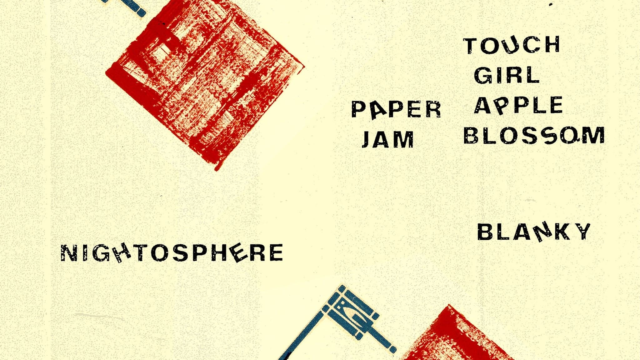 Touch Girl Apple Blossom, Paper Jam, Nightosphere, Blanky (Spacement)
