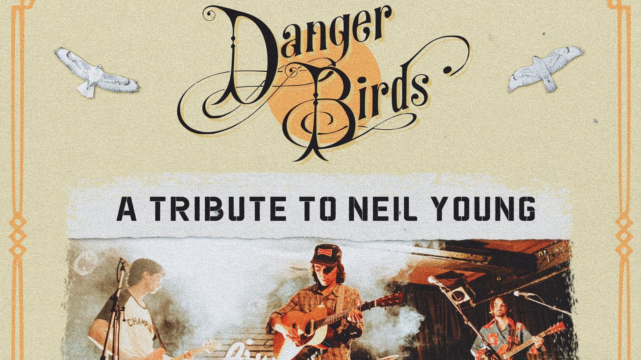 Danger Birds: A Tribute To Neil Young