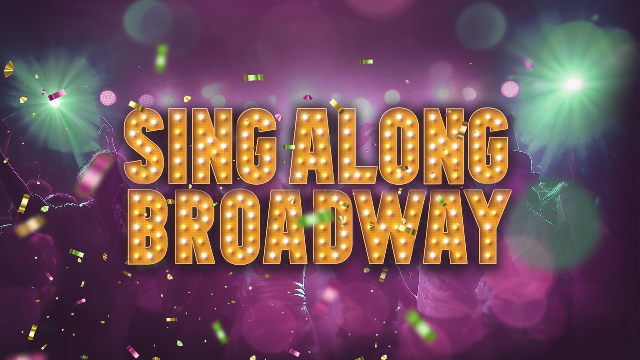 Singalong Broadway!