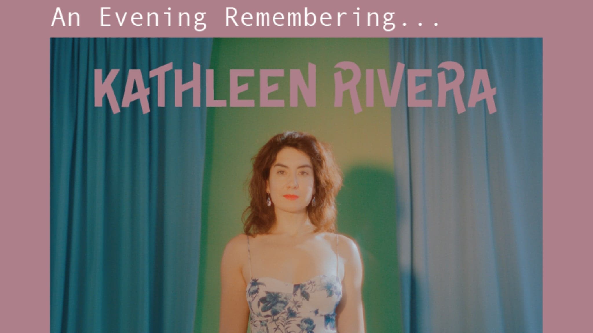 Celebration of Kathleen Rivera w/ Moonhound, Amor Prohibido, Eleanor